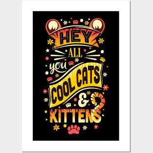 Hey All You Cool Cats & Kittens Posters and Art